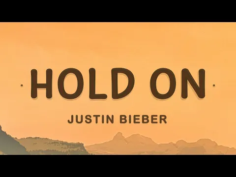 Download MP3 Justin Bieber - Hold On (Lyrics)