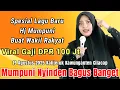 Download Lagu GAJI DPR 100 JUTA... MUMPUNI NYINDEN SPESIAL BUAT WAKIL RAKYAT || HJ MUMPUNI HANDAYAYEKTI TERBARU