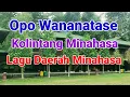 Opo Wananatase .-.Lirik.-. Kolintang Minahasa - Lagu Daerah Minahasa