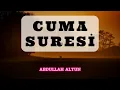 Download Lagu Cuma Suresi | Abdullah Altun | Surah Al Jumuah