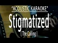 Download Lagu Stigmatized - The Calling (Acoustic karaoke)