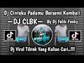 Download Lagu DJ CINTAKU PADAMU BERSEMI KEMBALI || DJ CLBK BY FELIK FVNKY VIRAL TIKTOK TERBARU 2025 Download Lagu DJ CINTAKU PADAMU BERSEMI KEMBALI || DJ CLBK BY FELIK FVNKY VIRAL TIKTOK TERBARU 2025