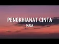 Download Lagu Maia - Pengkhianat Cinta (Lirik)