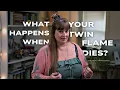 What Happens When Your Twin Flame Dies