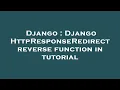 Django Django HttpResponseRedirect reverse function in tutorial
