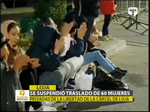 Se suspendió el traslado de 60 mujeres privadas de la libertad de la cárcel de Loja