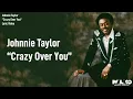 Download Lagu Johnnie Taylor - Crazy Over You (Lyric Video)