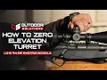 How To Properly Zero A Elevation Turret