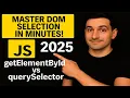 How to Select HTML Elements in JavaScript getElementBy vs querySelector 2025