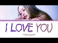 CHANMINA 'I Love you' Lyrics (Color Coded Lyrics)