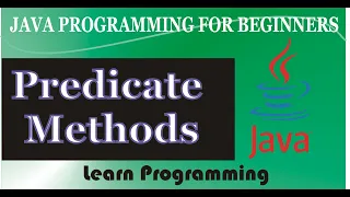 Predicate Method in Java Detail Java Programming 2020