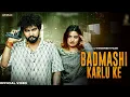 Download Lagu Badmashi Karlu Ke || Masoom Sharma || New Haryanvi Song 2024 ||