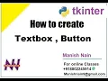 tkinter tutorial in hindi How to Create Textbox Button in tkinter Hindi Manish Nain