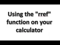 Using the rref function on your calculator old