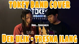 Download DEK ULIK - TRESNA ILANG (TOKEY BAND COVER) MP3