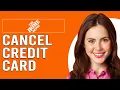 How To Cancel A Home Depot Credit Card How To Close Home Depot Credit Card