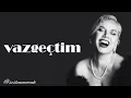 Sezen Aksu - Vazgeçtim