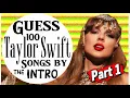 Guess 100 Taylor Swift Songs by the Intro Including The Life of a Showgirl Album Part 1