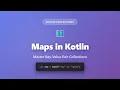 Maps in Kotlin Master Key-Value Collections mapOf mutableMapOf Tutorial