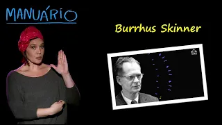 MANUÁRIO – BURRHUS SKINNER (TV INES / LIBRAS)