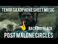 Post Malone Circles Backing track Tenor Soprano Saxophone Sheet Music Trumpet Clarinet