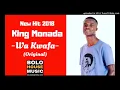 King Monada Wa Kwafa [ New Hit 2018]