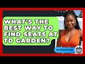 What s The Best Way To Find Seats At TD Garden - Everything About Boston