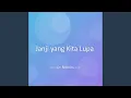 Download Lagu Janji yang Kita Lupa