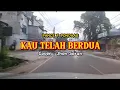 Download Lagu Kau telah berdua | pance pondaag cover jhon seran