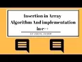 Insertion in Array with Algorithm and C Implementation hindi urdu