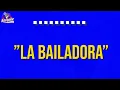 La BAILADORA- KARAOKE - LETRA - Grupo Firme &Joss Favela