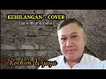 Download Lagu Kehilangan [ H Rhoma Irama ] Cover - Vocal Rochim Wijaya