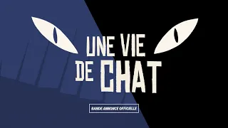 UNE VIE DE CHAT  - Bande Annonce VF