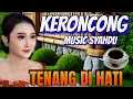 Download Lagu KERONCONG MUSIK SYAHDU - SUARA LEMBUT - SUARA MERDU - LEMBUT DAN TENANG DI HATI