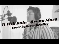 Download Lagu It Will Rain - Cover by Roven Bradley