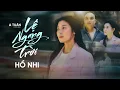 Download Lagu Lệ Ngang Trời | Hồ Nhi | Composer: A Tuân | Official Mv