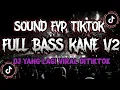 Lagu DJ Full Bass Kane V2 ( Slowed \u0026 Reverb ) 🎧
