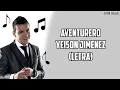 Aventurero - Yeison Jimenez (Letra)