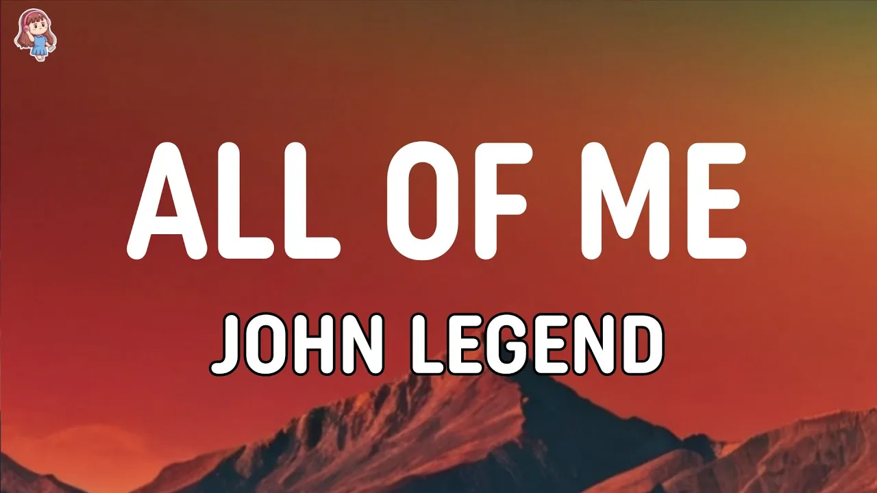 John Legend - All of Me (Lyrics) John Legend - All of Me (Lyrics)