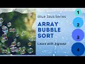 Bubble Sort in Java Sort Array in Ascending and Descending order using Bubble Sort method in Java