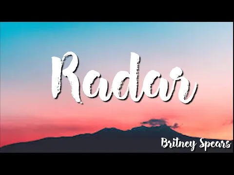 Download MP3 Britney Spears -  Radar ( Lyrics)