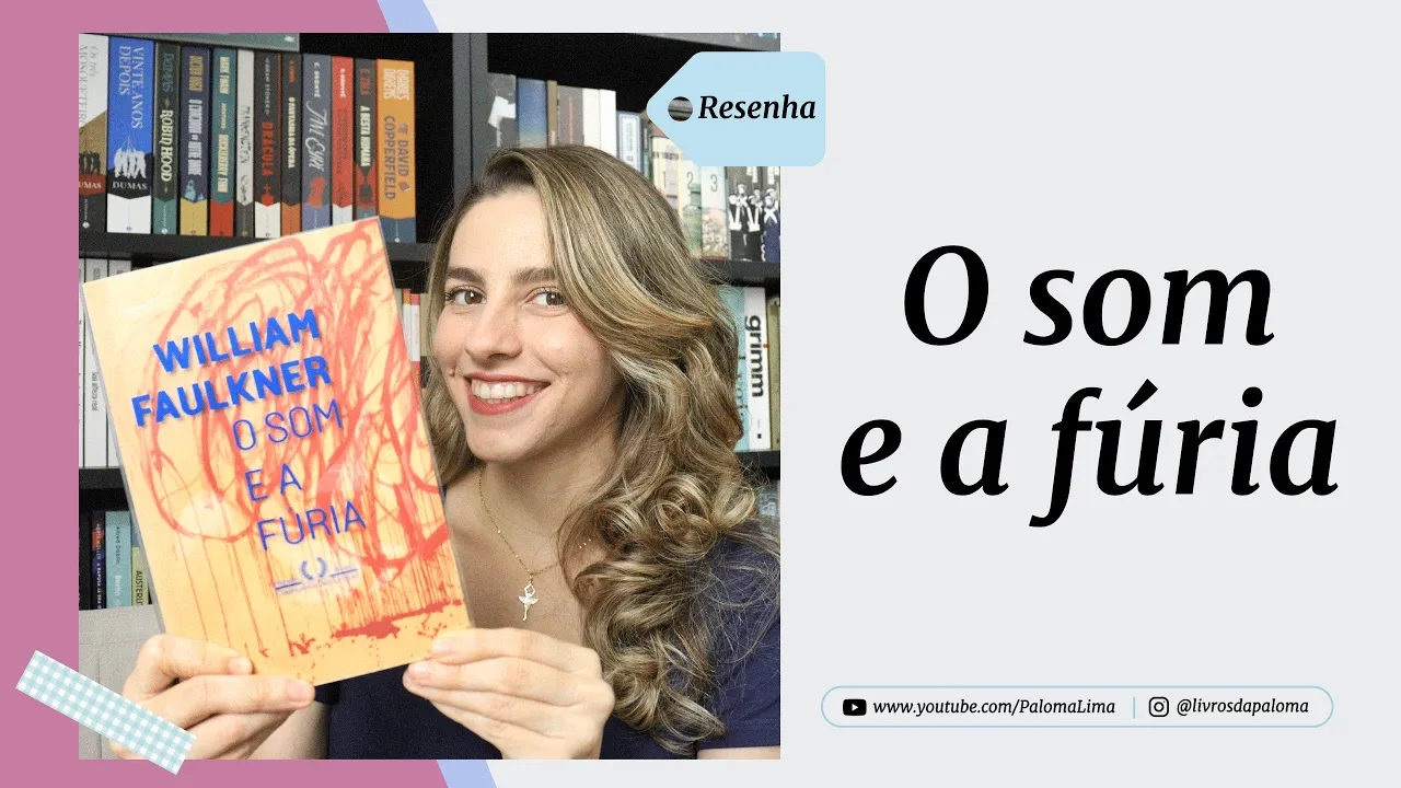 O som e a fúria, William Faulkner | Paloma Lima