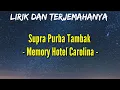 Download Lagu MEMORI HOTEL CAROLINA - Supra Purba Tambak (Lirik Dan Terjemahanya) | Lagu Simalungun