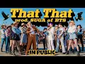 Download Lagu [KPOP IN PUBLIC] [One take] PSY - That That (prod.\u0026 feat. SUGA of BTS)| DANCE COVER | Covered by HVN