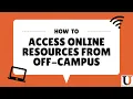 How To Access Online Resources from Off-Campus