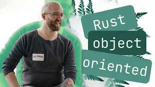 How Rust supports object-oriented paradigm with examples