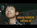 Download Lagu JANGAN RAGUKAN CINTAKU INI