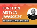 Function Arity What Why Show me