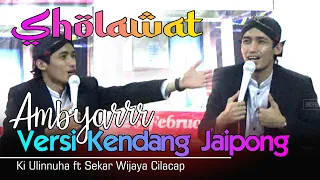 sholawat ambyar mas dalang ulinnuha new version kendang jaipong mantul masssehhh