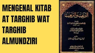 mengenal kitab at targhib wa at tarhib karya al hafidz al mundziri